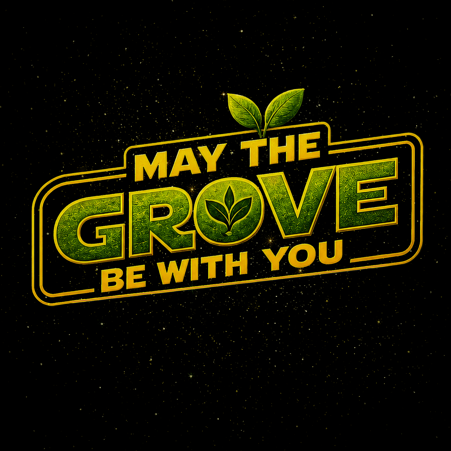 "May the Grove be With You" - May 4th, 2026