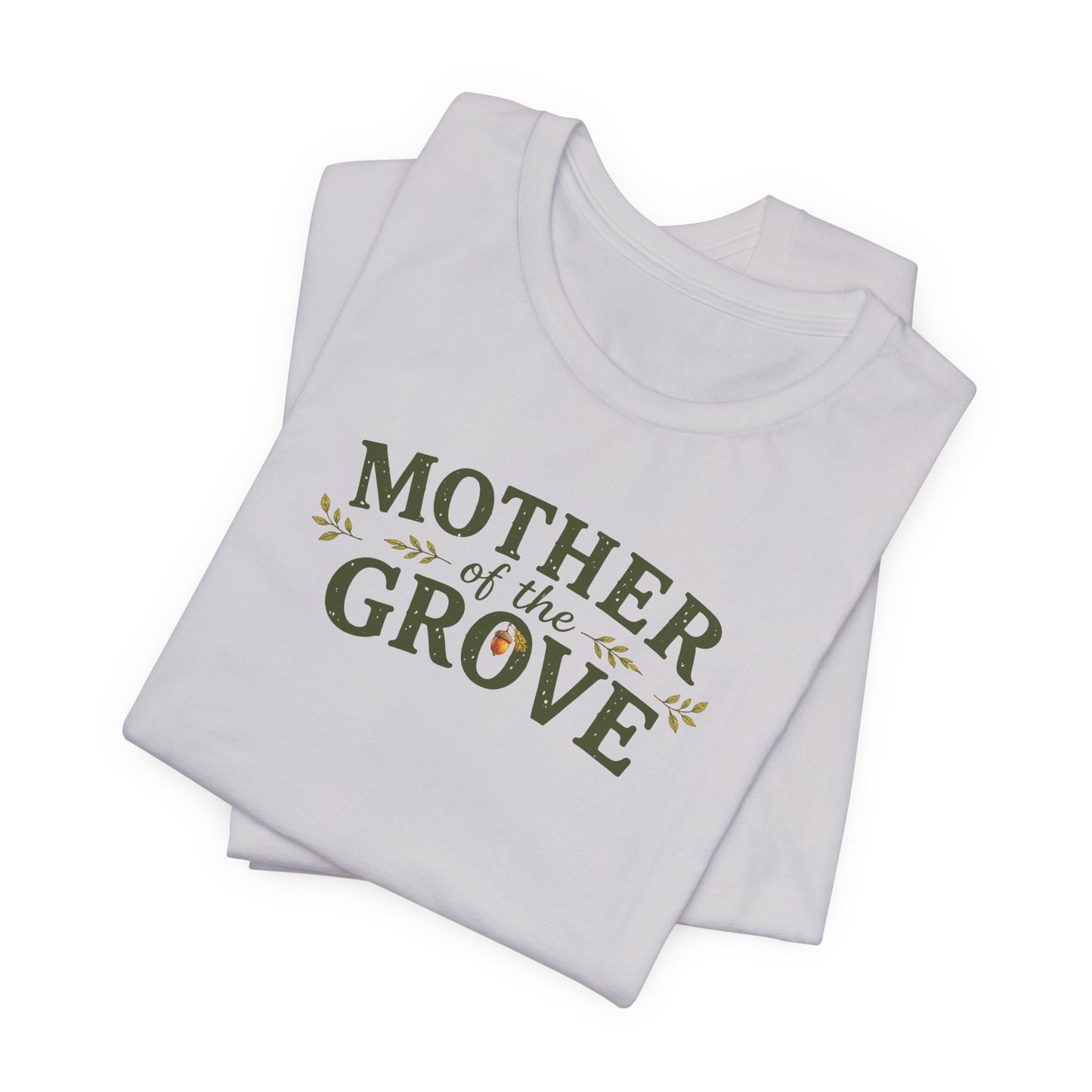 Mother of the Grove T-Shirt — Tribute Tee for Caregivers & Community Builders