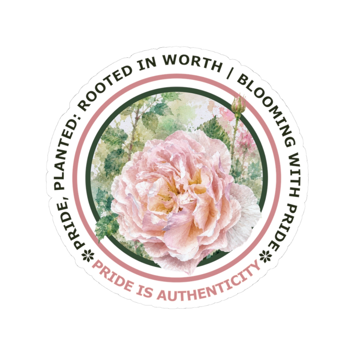 “Authenticity Is Pride” Vinyl Sticker - Pride, Planted: Rooted in Worth collection.