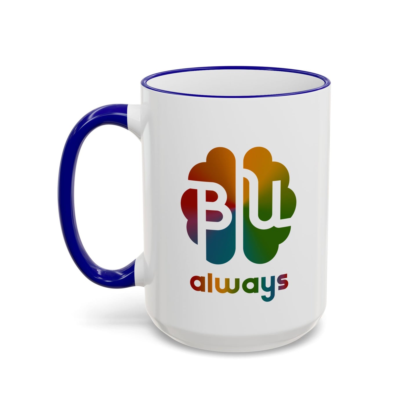 Always BU 15oz Accent Rim & Handle Mug — 'Be You' Rainbow Brain Ceramic Coffee Cup
