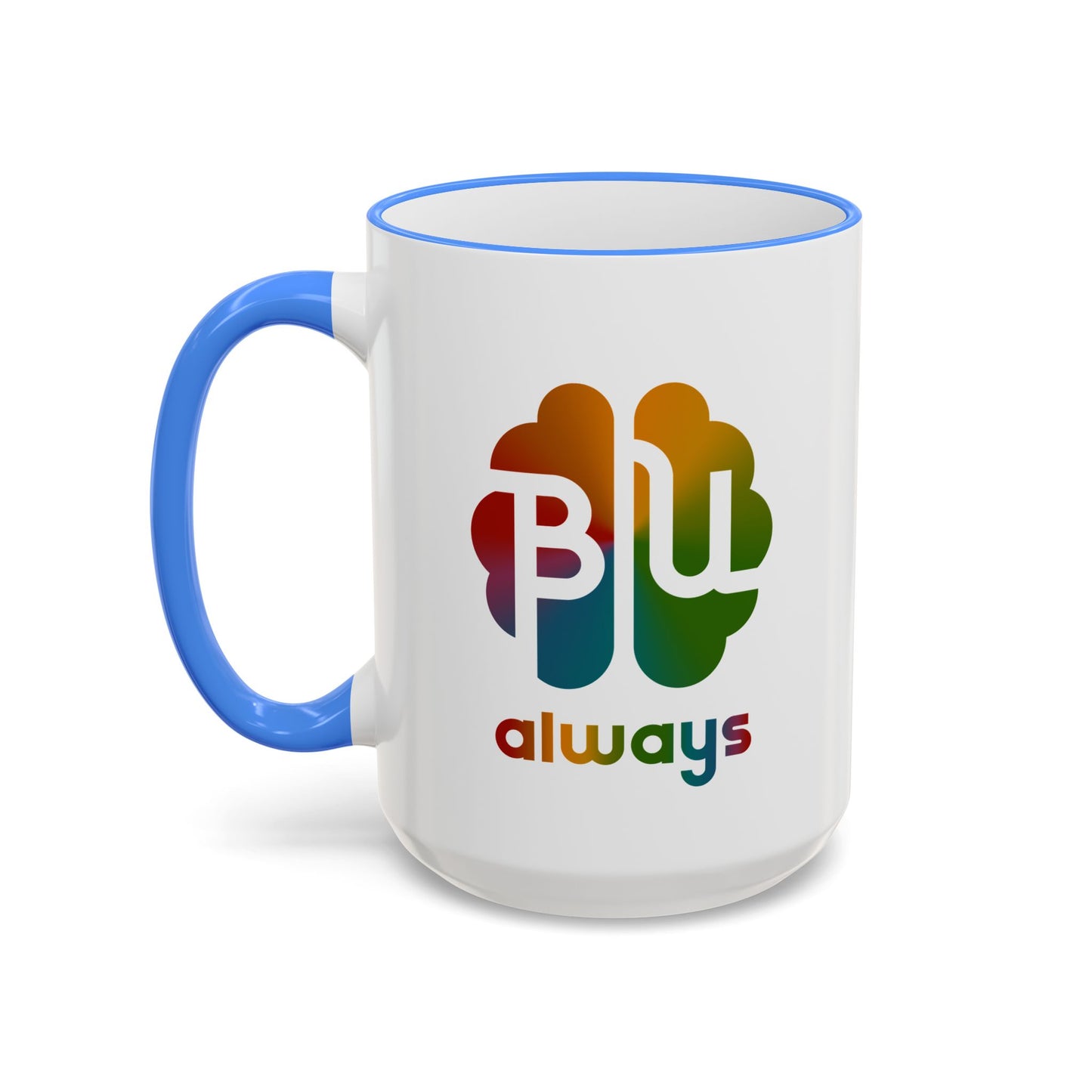 Always BU 15oz Accent Rim & Handle Mug — 'Be You' Rainbow Brain Ceramic Coffee Cup