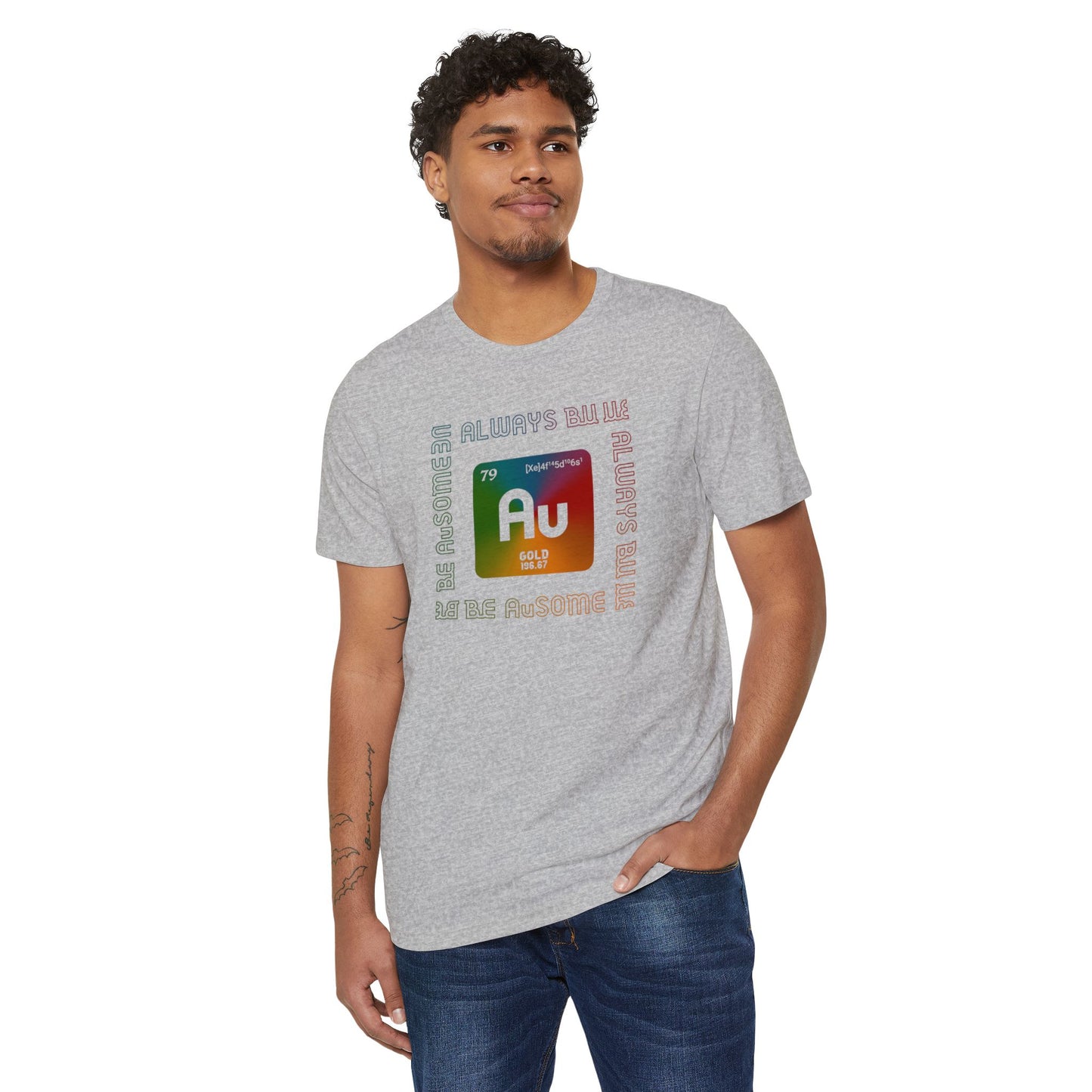 Au Element Rainbow Tee — “Always Be Au” Science T-Shirt