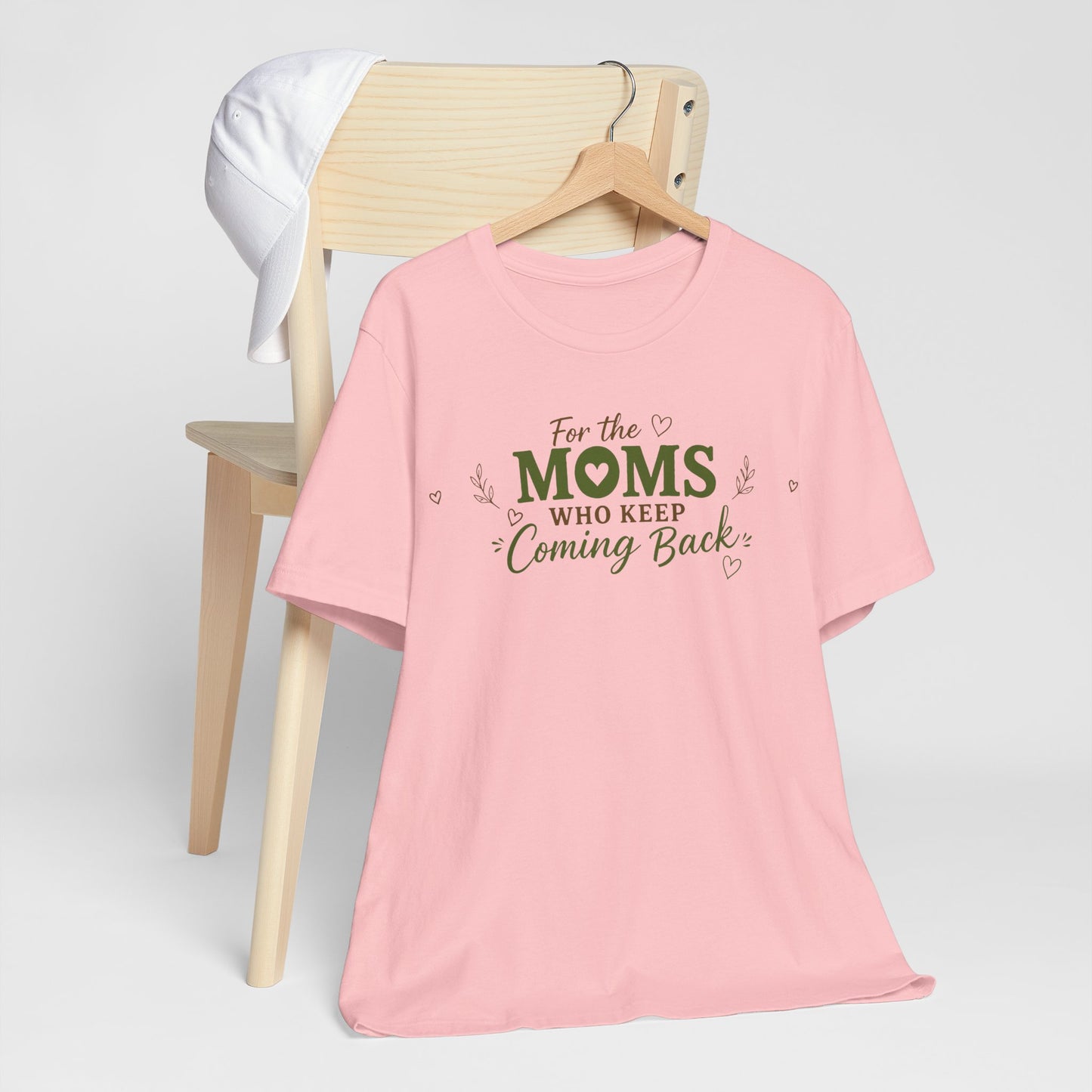 Mom Who Keeps Coming Back Tee — 'You Make It Matter' Inspirational Mother's Day Shirt