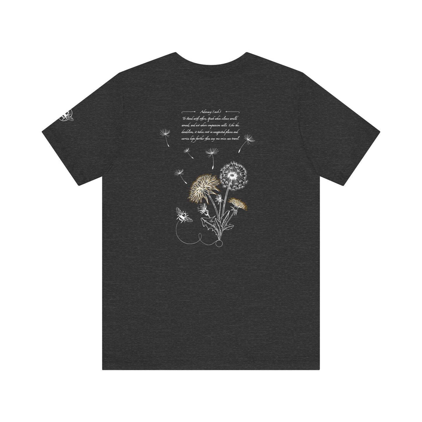 Dandelion & Bees Tee — “Stand Up. Speak Up. Act Up.” Floral Graphic Tee