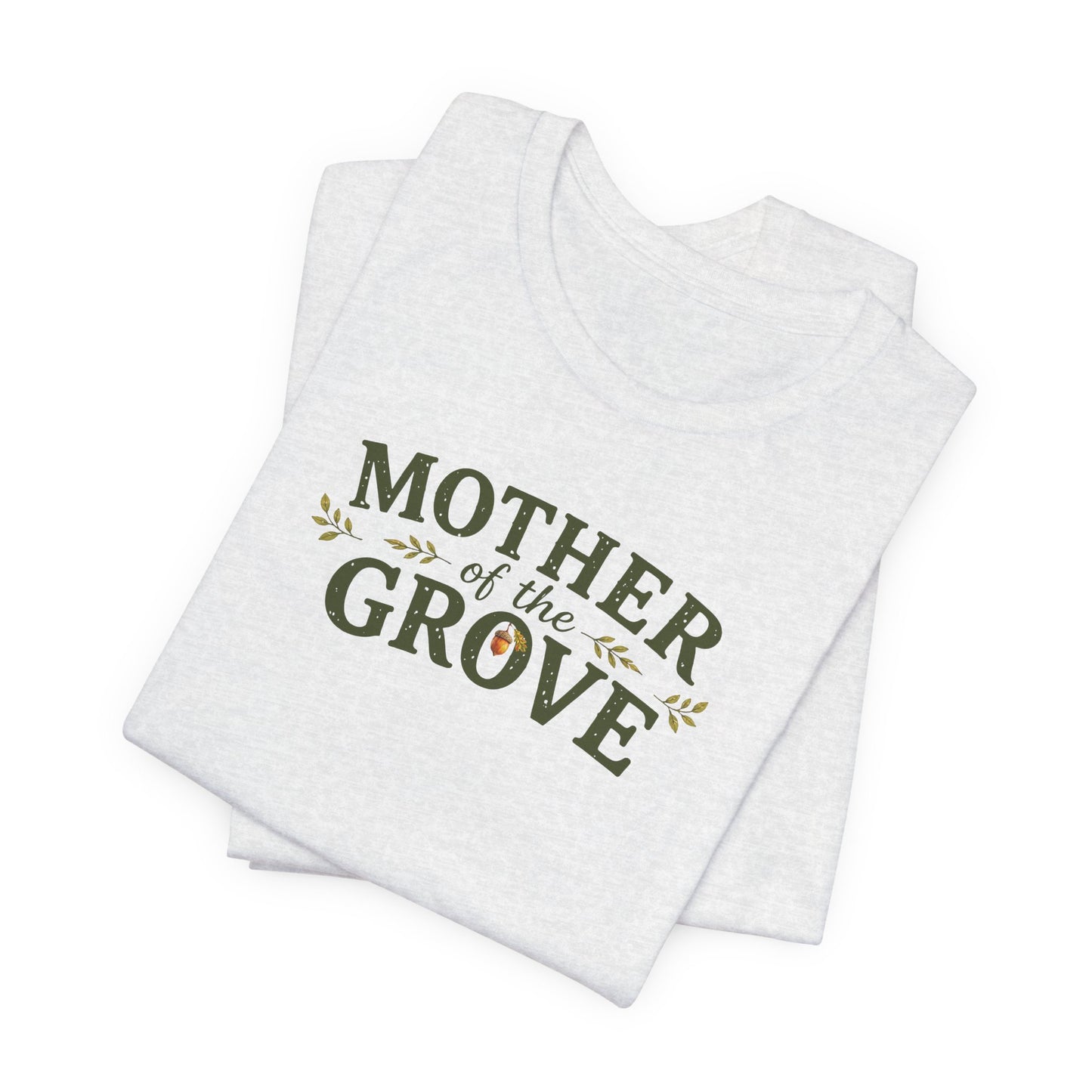 Mother of the Grove T-Shirt — Tribute Tee for Caregivers & Community Builders
