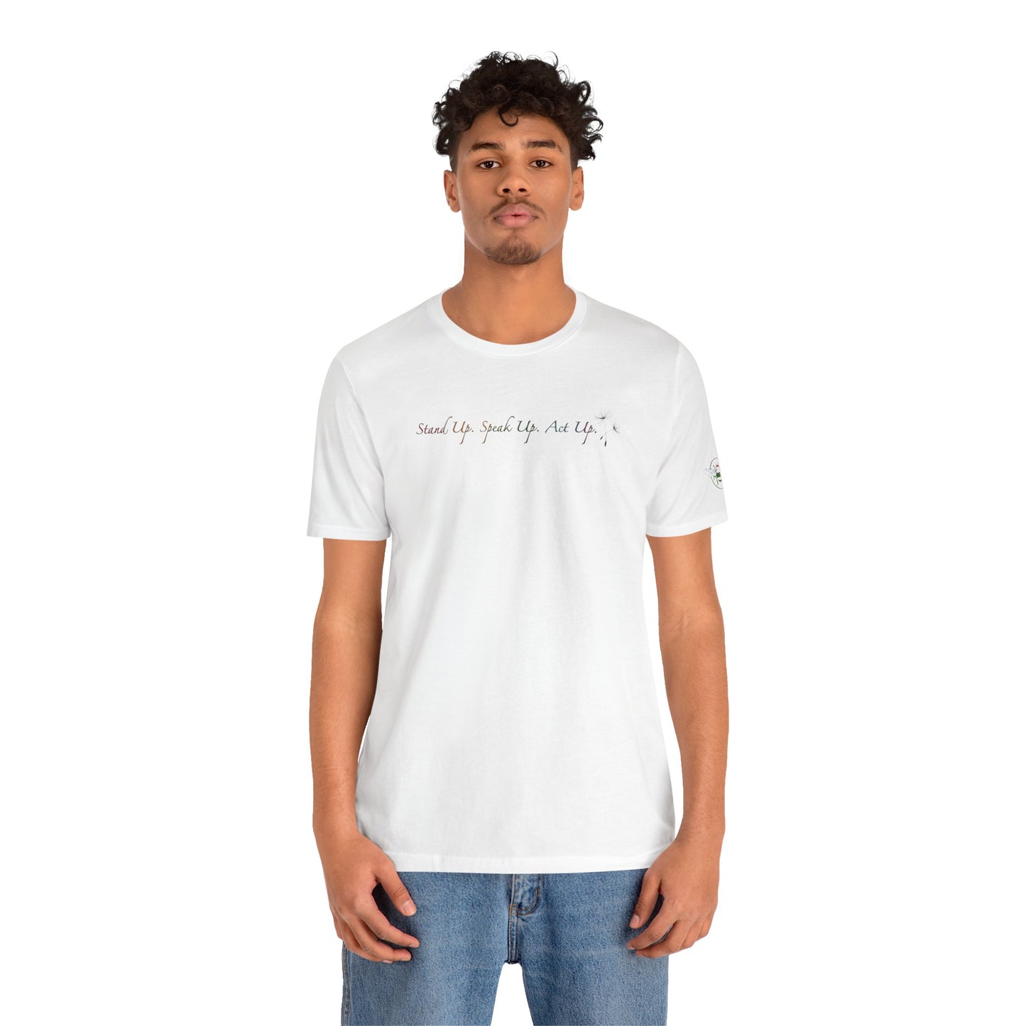 Dandelion & Bees Tee — “Stand Up. Speak Up. Act Up.” Floral Graphic Tee