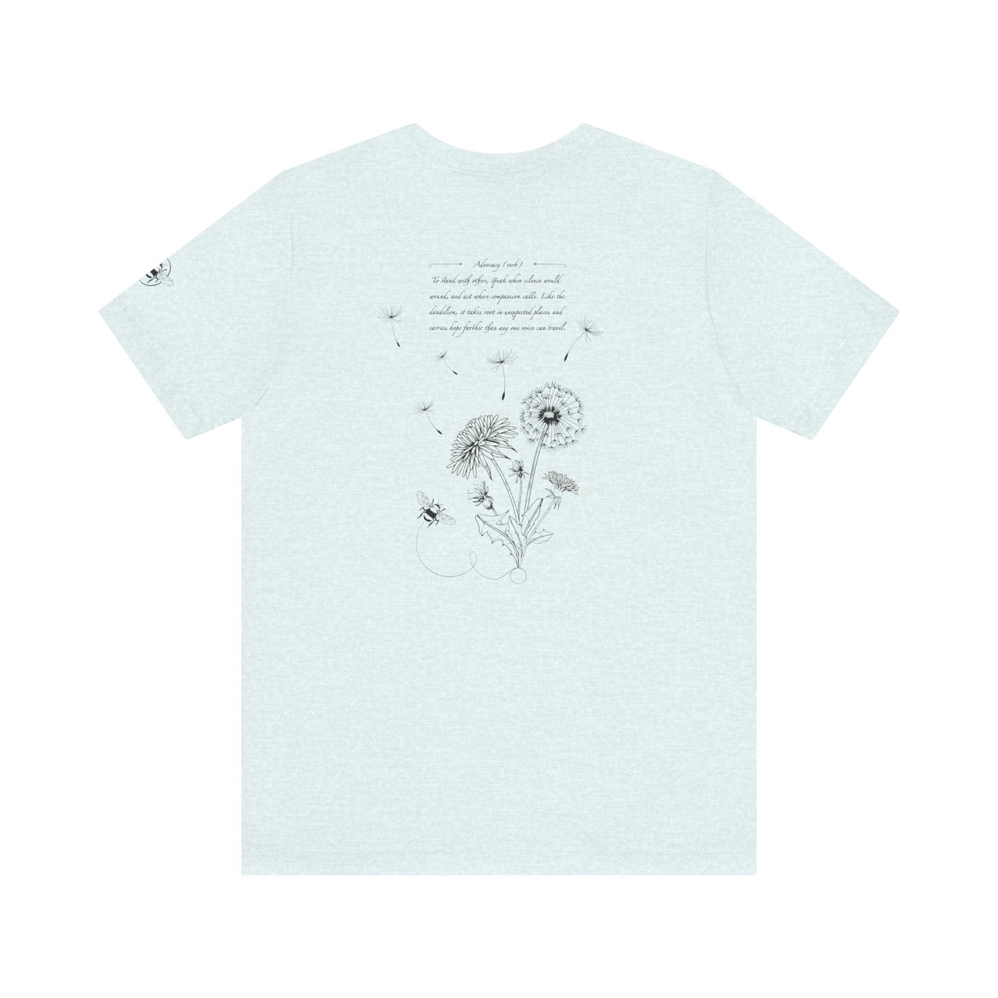 Dandelion & Bees Tee — “Stand Up. Speak Up. Act Up.” Floral Graphic Tee
