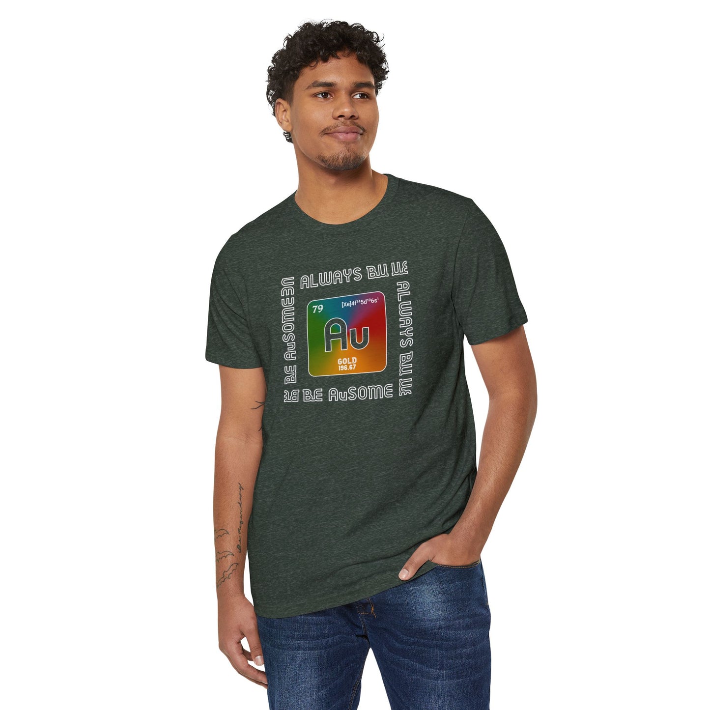 Au Element Rainbow Tee — “Always Be Au” Science T-Shirt