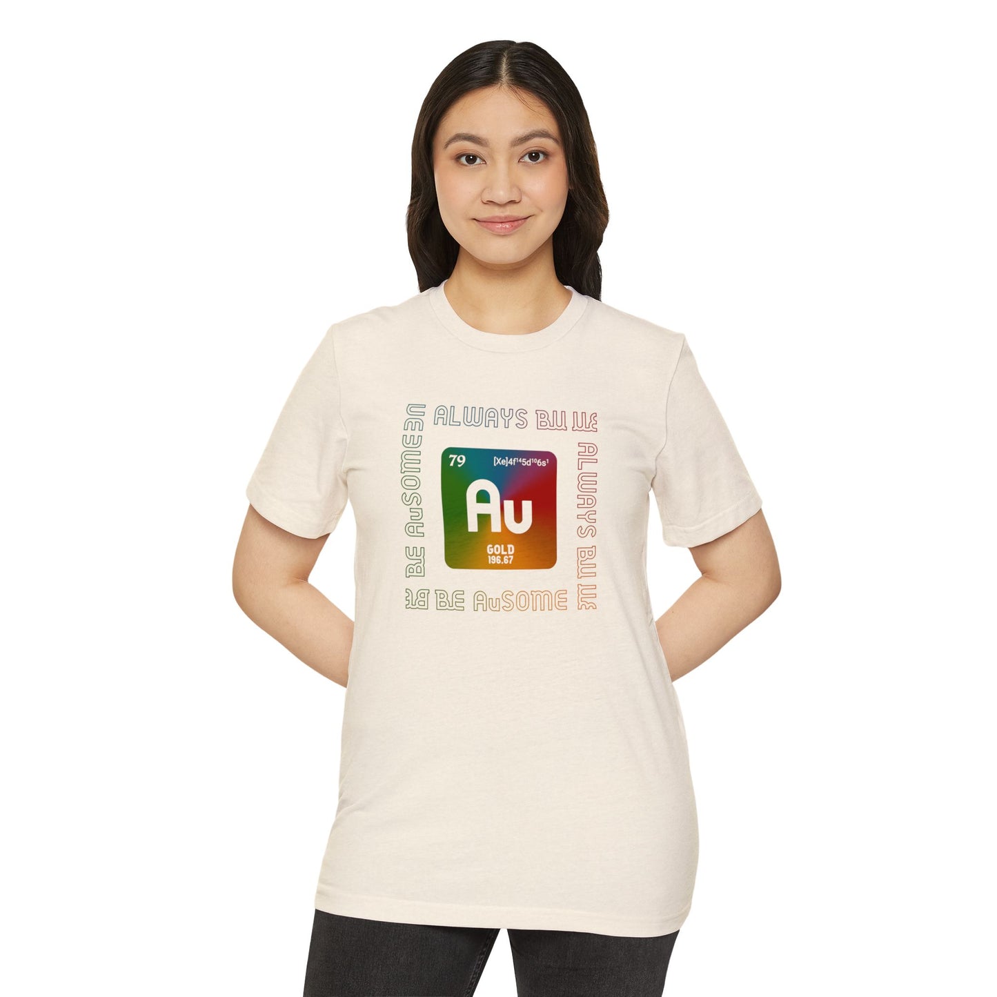 Au Element Rainbow Tee — “Always Be Au” Science T-Shirt