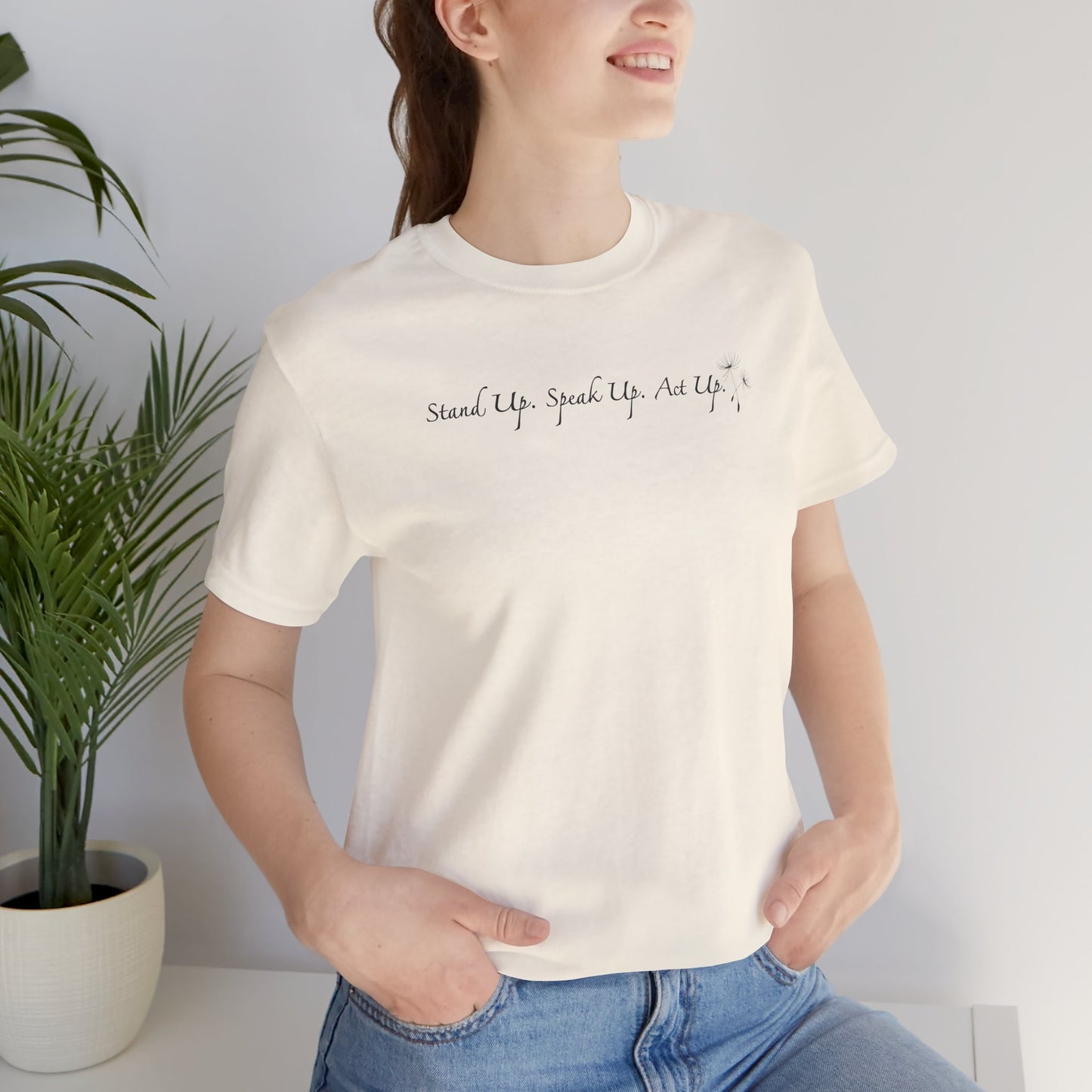 Dandelion & Bees Tee — “Stand Up. Speak Up. Act Up.” Floral Graphic Tee