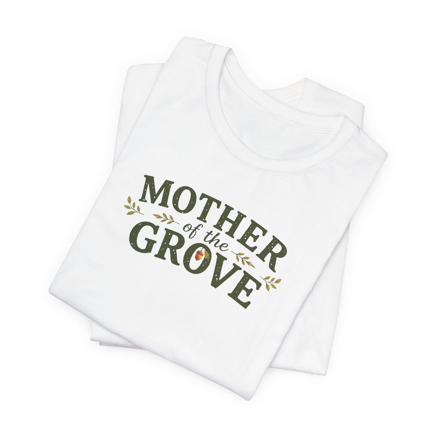 Mother of the Grove T-Shirt — Tribute Tee for Caregivers & Community Builders