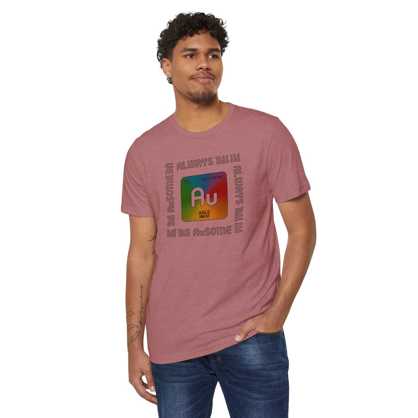 Au Element Rainbow Tee — “Always Be Au” Science T-Shirt