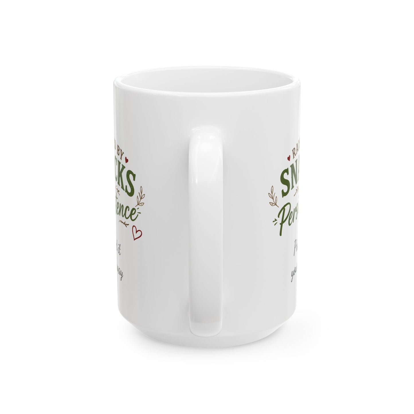 Raised by Snacks & Persistence — Ceramic Mug 15oz
