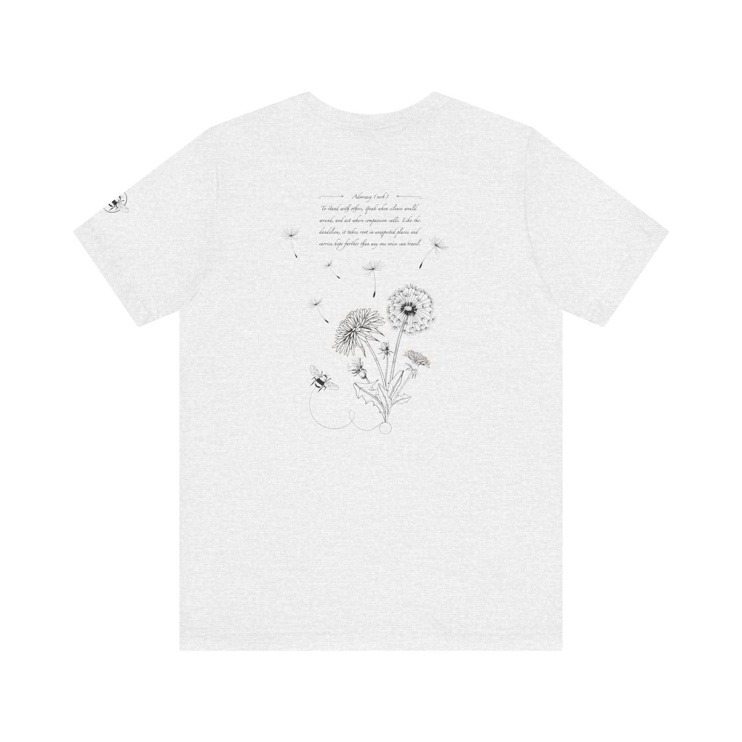 Dandelion & Bees Tee — “Stand Up. Speak Up. Act Up.” Floral Graphic Tee