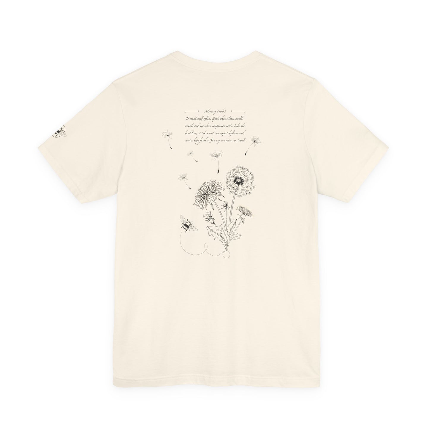 Dandelion & Bees Tee — “Stand Up. Speak Up. Act Up.” Floral Graphic Tee