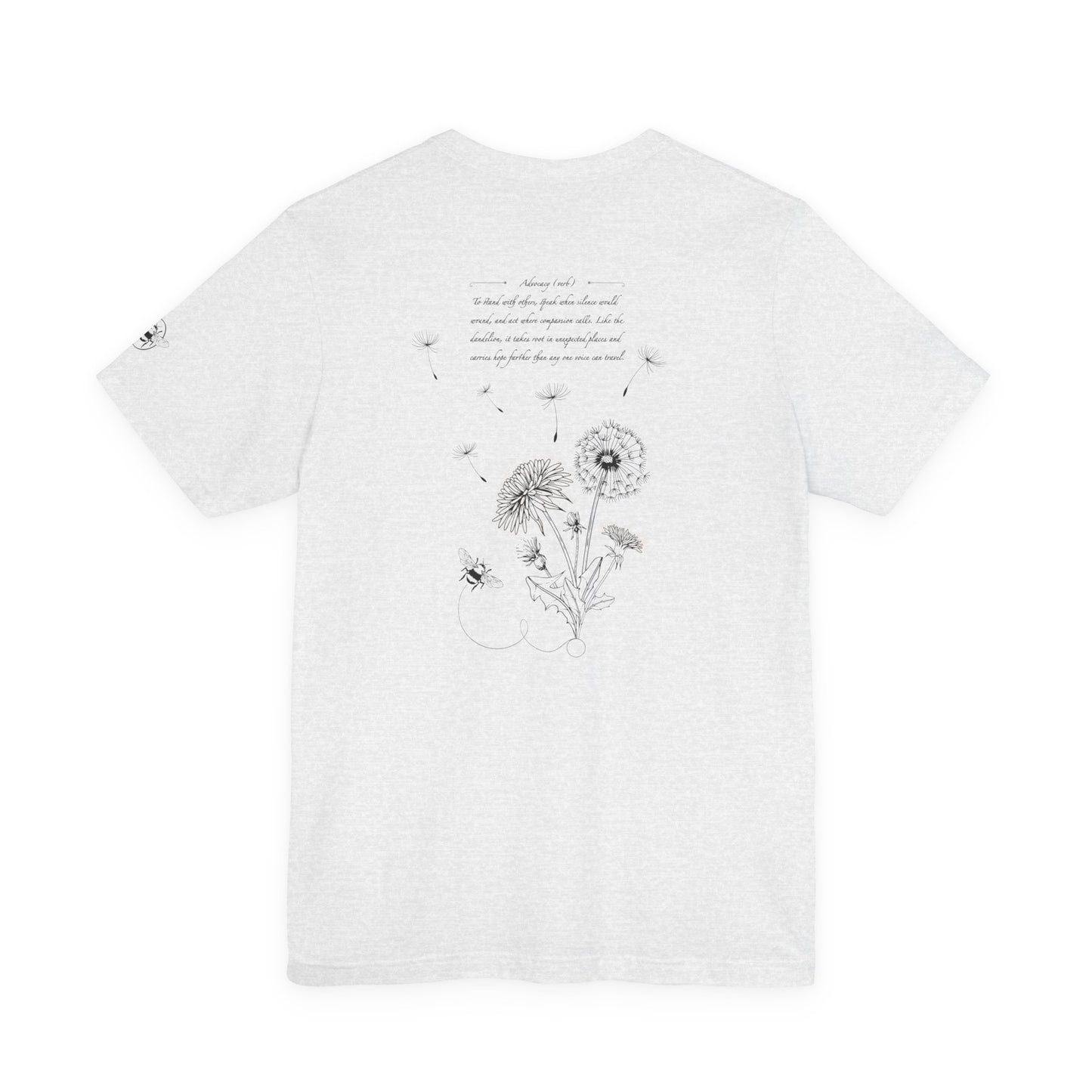 Dandelion & Bees Tee — “Stand Up. Speak Up. Act Up.” Floral Graphic Tee