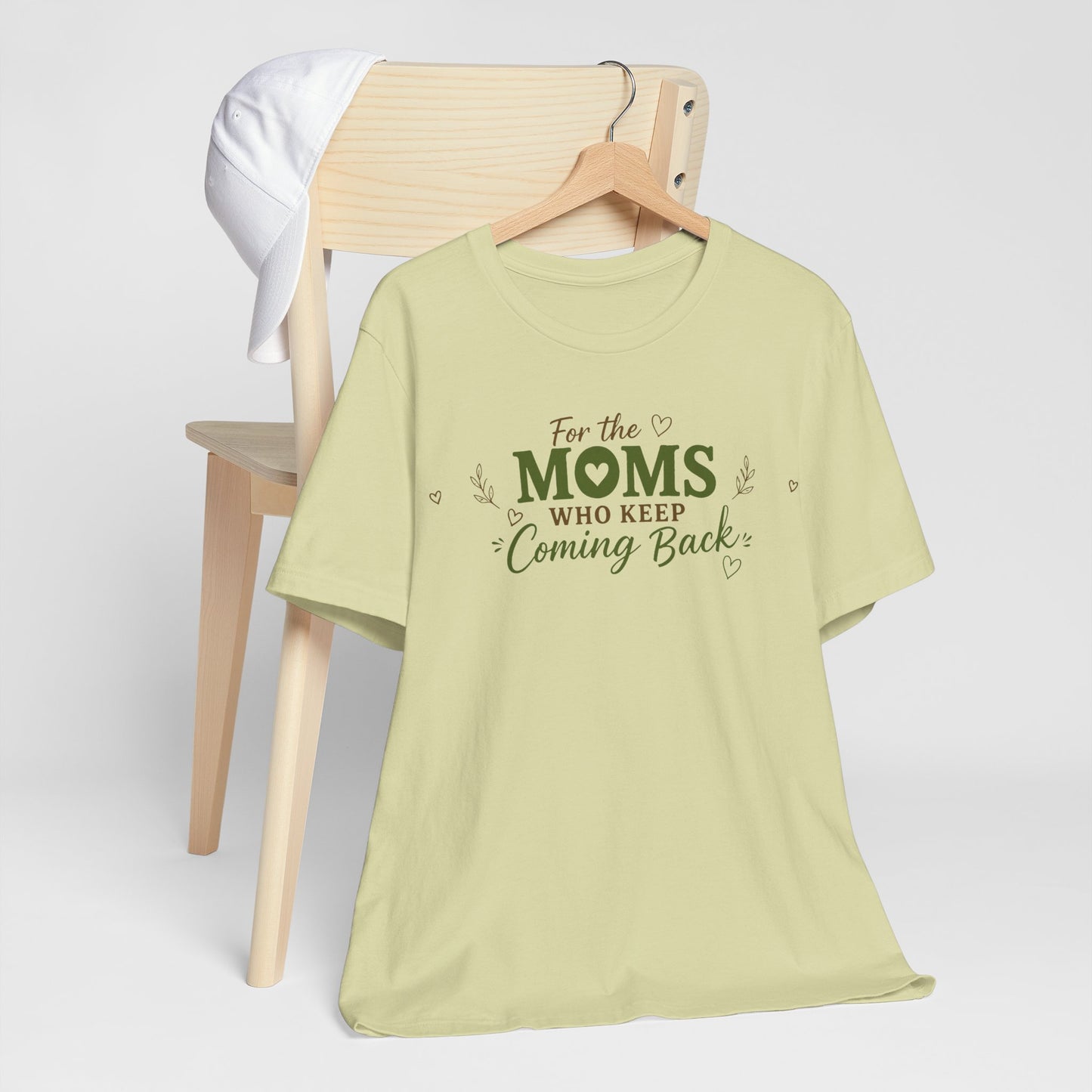 Mom Who Keeps Coming Back Tee — 'You Make It Matter' Inspirational Mother's Day Shirt