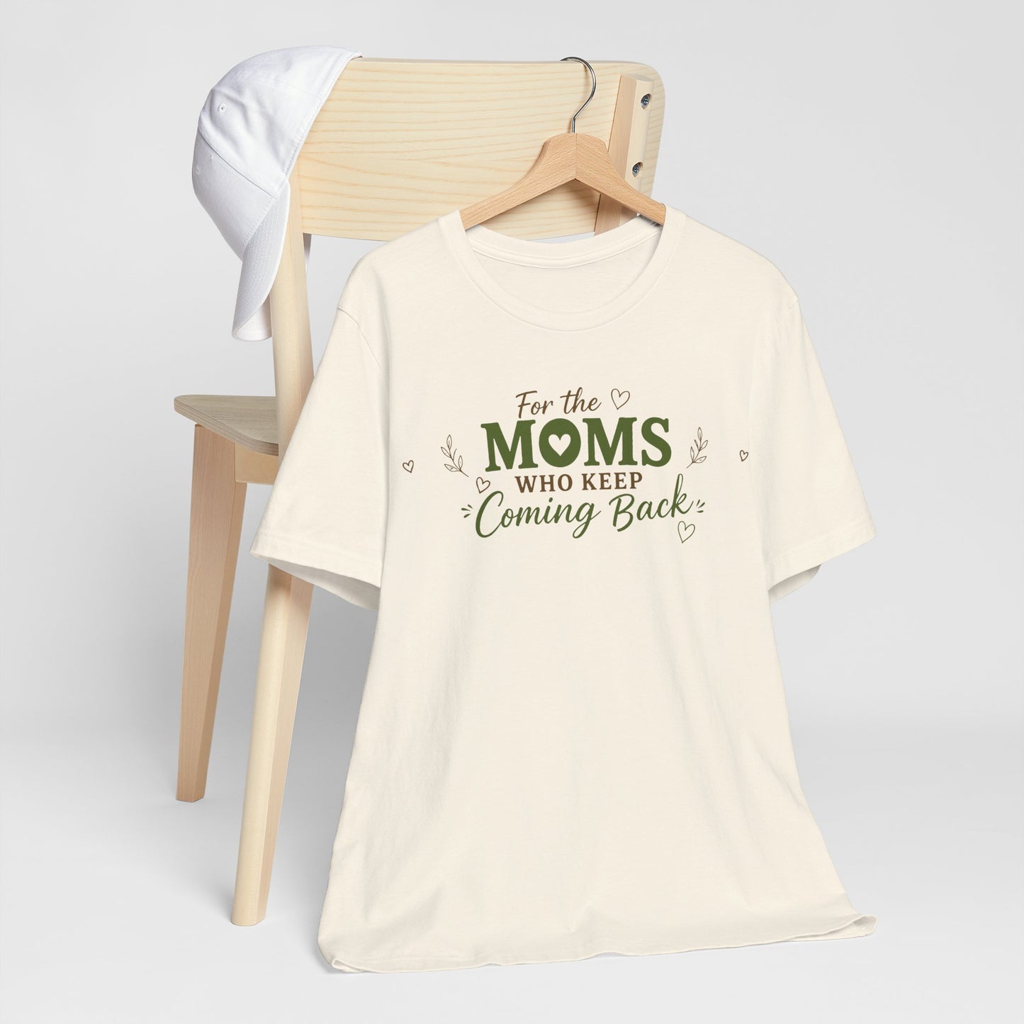 Mom Who Keeps Coming Back Tee — 'You Make It Matter' Inspirational Mother's Day Shirt
