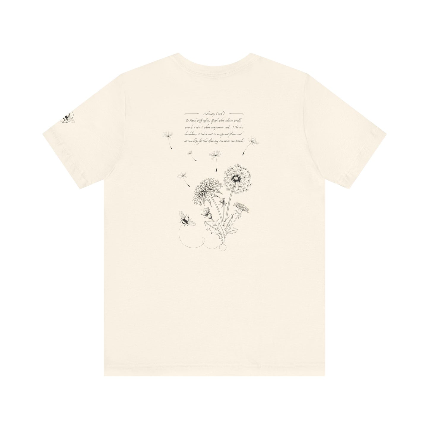 Dandelion & Bees Tee — “Stand Up. Speak Up. Act Up.” Floral Graphic Tee